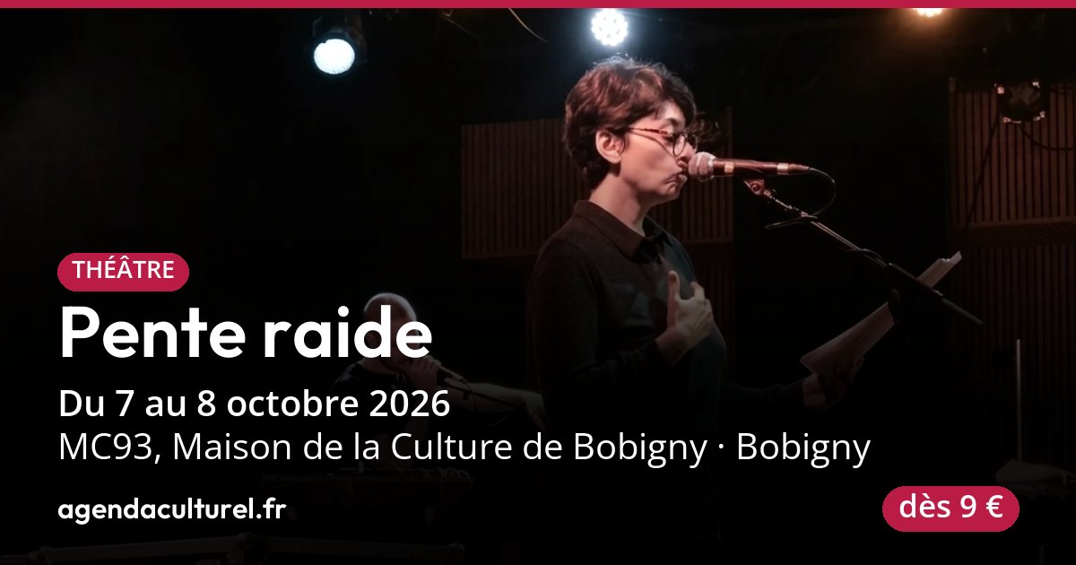 Pente raide, pièce de théâtre à Bobigny les 7 et 8 oct. 2026