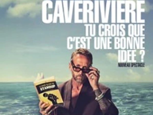 Tu crois que c'est une bonne idée ? avec Philippe Caverivière