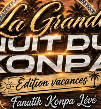 La Grande Nuit du Konpa (Édition Vacances)