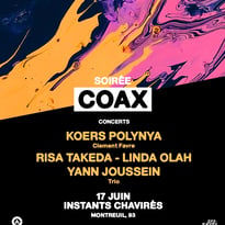 Soirée Coax : Risa Takeda, Yann Joussein, Linda Olah & Koers Polyna