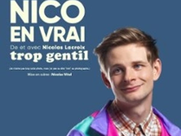 Nicolas Lacroix, Trop gentil