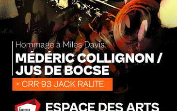Médéric Collignon / Jus de Bocse + CRR 93 Jack Ralite - Hommage à Miles Davis