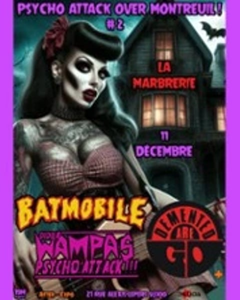 Wampas Psycho, Batmobile, Demented Are Go