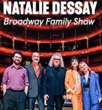 Natalie Dessay, Broadway Family Show