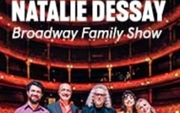 Natalie Dessay, Broadway Family Show