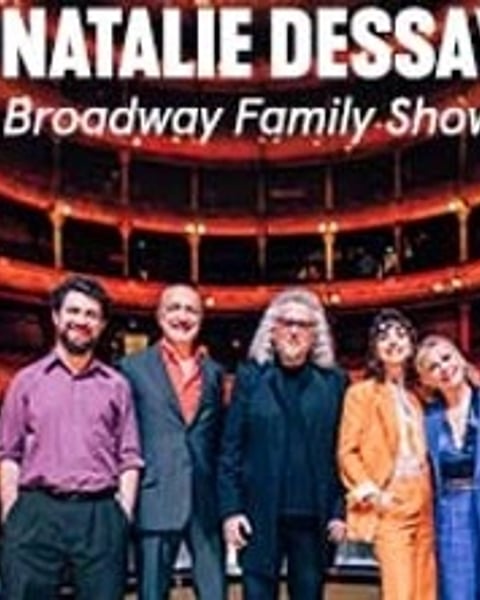 Natalie Dessay, Broadway Family Show