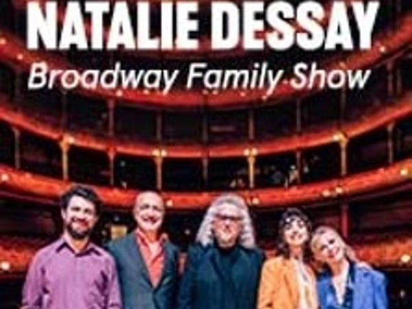 Natalie Dessay, Broadway Family Show
