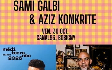 Aziz Konkrite et Sami Galbi