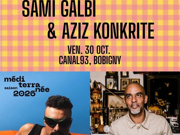 Aziz Konkrite et Sami Galbi