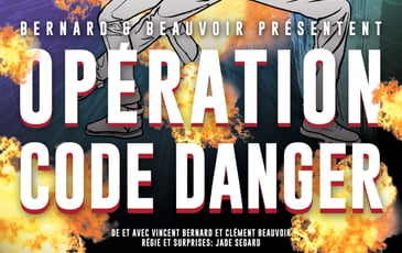 Spectacle « Opération Code Danger » de la Cie Bernard et Beauvoir