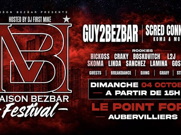 Maison Bezbar Festival: Guy2Bezbar, Koma et Mokless (Scred)
