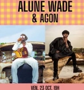 Alune Wade et Agon en 1ère partie
