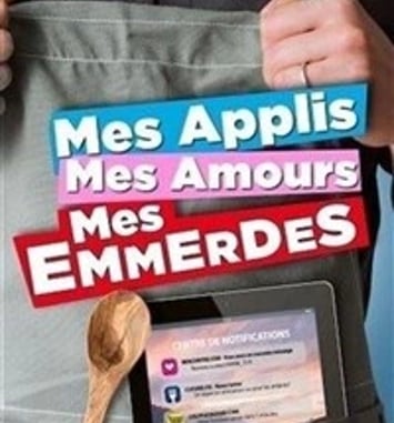 Mes applis, mes amours, mes emmerdes