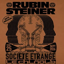 Gonzaï Night : Rubin Steiner + Société Étrange