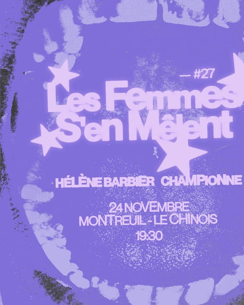 Les Femmes s'en mêlent : Hélène Barbier (CA) + Championne