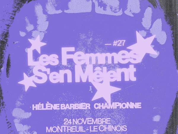Les Femmes s'en mêlent : Hélène Barbier (CA) + Championne