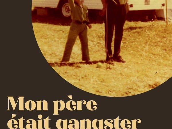Mon père était gangster