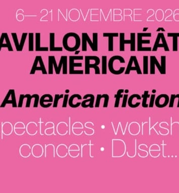Pavillon Théâtre américain - American Fictions