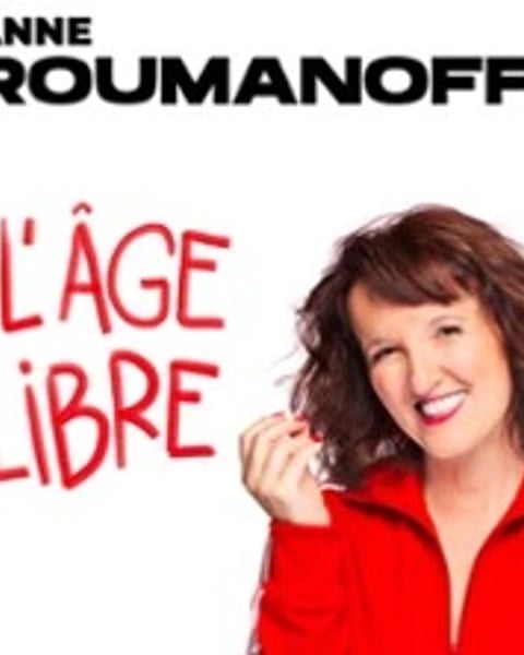 Anne Roumanoff - L'Âge Libre - Tournée