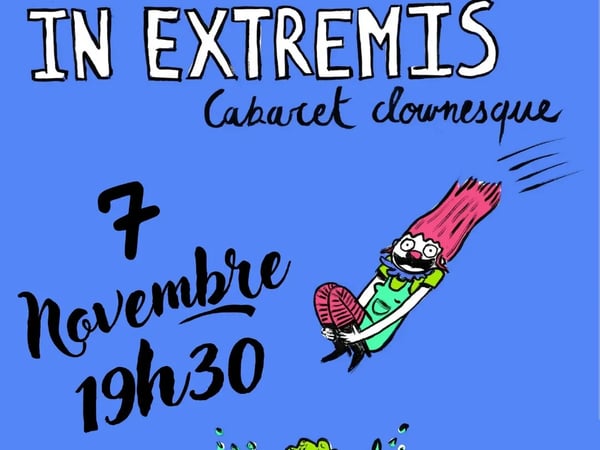 In Extremis - Cabaret clownesque